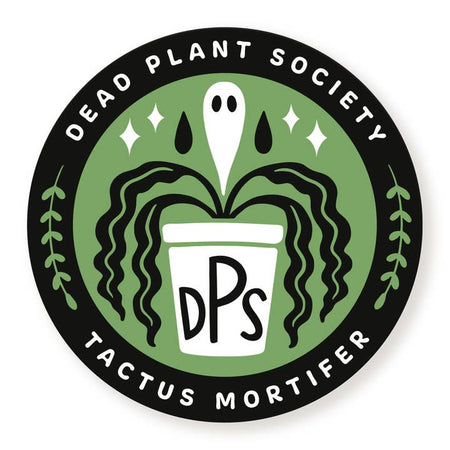 Circular sticker with green background and black border. Image of a dead potted plant with a white ghost as one of the top petals. White text around border saying, 