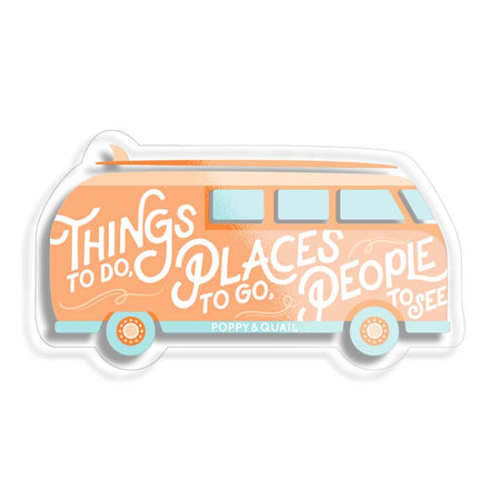 Sticker with image of a pink retro bus with white text saying, “Things To Do, Places To Go, People To See”.