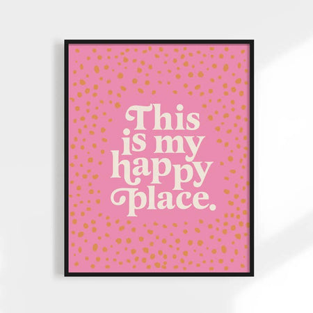 Pink background with gold polka-dots with white text saying, “This is My Happy Place”. 