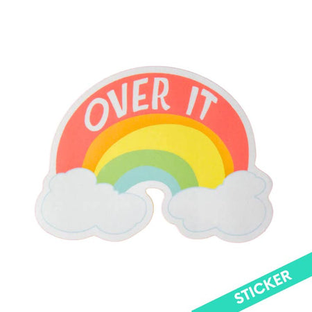 Sticker in the image of a rainbow with white clouds on each end and white text saying, “Over It