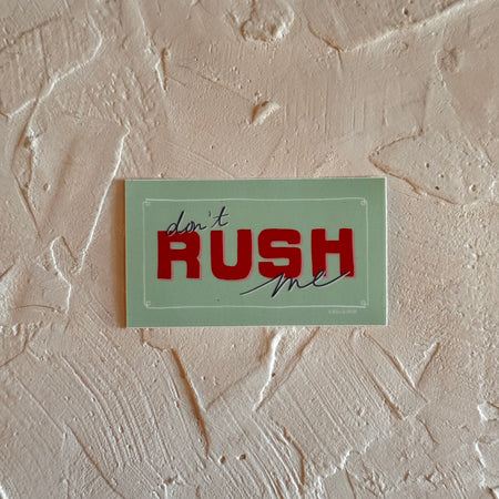 Don’t Rush Me shipping label sticker