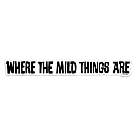 Where the Mild Things Are sticker