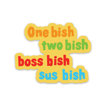 One Bish Two Bish sticker