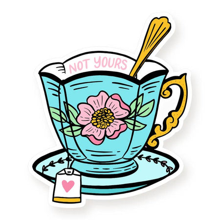 Sticker in the image of a teal tea cup with a pink flower in the middle. Gold spoon and white teabag in cup. Pink text inside of cup saying, 