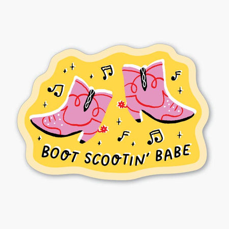 Yellow sticker with image of pink cowboy boots with black music notes in background. Black text saying, “Boot Scootin’ Babe”.